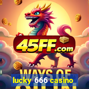 lucky 666 casino